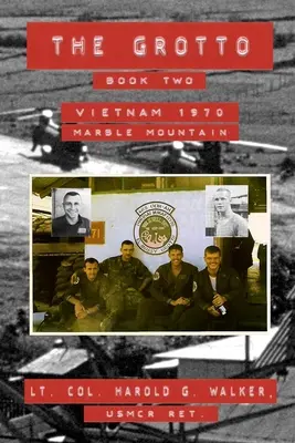 The Grotto Book Two : Vietnam 1970 Marble Mountain - The Grotto Book Two: Vietnam 1970 Marble Mountain