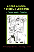 Un enfant, une famille, une école, une communauté : une histoire d'éducation inclusive - A Child, A Family, A School, A Community; A Tale of Inclusive Education