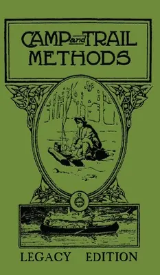 Méthodes de camp et de sentier (édition héritée) - Camp And Trail Methods (Legacy Edition)