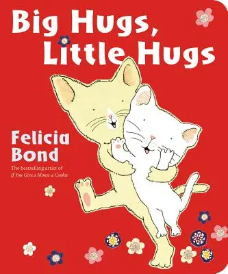 Gros câlins, petits câlins - Big Hugs, Little Hugs