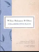 William Shakespeare et consorts : Pièces de théâtre en collaboration - William Shakespeare and Others: Collaborative Plays