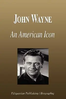 John Wayne - Une icône américaine (Biographie) - John Wayne - An American Icon (Biography)