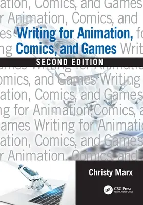 Écrire pour l'animation, la bande dessinée et les jeux - Writing for Animation, Comics, and Games