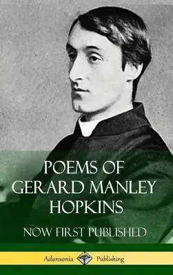 Poèmes de Gerard Manley Hopkins - Première publication (Œuvres classiques de poésie en couverture rigide) - Poems of Gerard Manley Hopkins - Now First Published (Classic Works of Poetry in Hardcover)