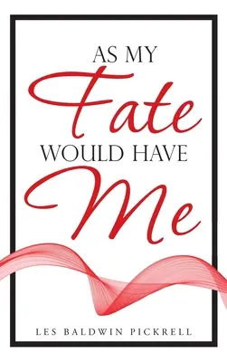 Comme le veut mon destin - As My Fate Would Have Me
