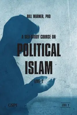 Cours d'auto-apprentissage sur l'islam politique, niveau 2 - A Self-Study Course on Political Islam, Level 2