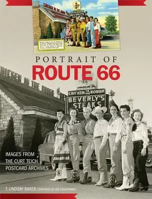 Portrait de la Route 66 : Images des archives de cartes postales de Curt Teich - Portrait of Route 66: Images from the Curt Teich Postcard Archives