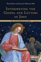 Interpréter l'Évangile et les lettres de Jean : une introduction - Interpreting the Gospel and Letters of John: An Introduction