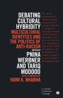 Débattre de l'hybridité culturelle : Identités multiculturelles et politique de l'antiracisme - Debating Cultural Hybridity: Multicultural Identities and the Politics of Anti-Racism