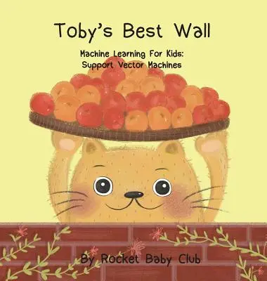 Le meilleur mur de Toby : Machine Learning For Kids : Machines à vecteurs de support - Toby's best wall: Machine Learning For Kids: Support Vector Machines