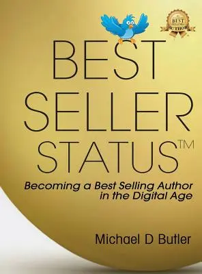 Le statut de best-seller : Devenir un auteur à succès à l'ère numérique - Best-Seller Status: Becoming a Best-Selling Author in the Digital Age