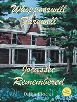 L'adieu à l'engoulevent : Jocassee se souvient - Whippoorwill Farewell: Jocassee Remembered