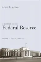 Histoire de la Réserve fédérale, Volume 2, Livre 1, 1951-1969 - A History of the Federal Reserve, Volume 2, Book 1, 1951-1969