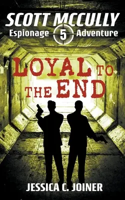 Loyal jusqu'au bout - Loyal to the End