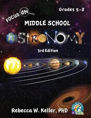 Manuel de l'élève pour l'astronomie au collège, 3e édition - Focus On Middle School Astronomy Student Textbook 3rd Edition