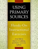 Utilisation des sources primaires : Exercices pédagogiques pratiques - Using Primary Sources: Hands-On Instructional Exercises