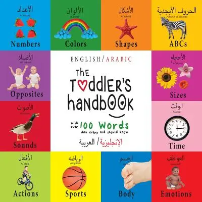 Le manuel du tout-petit : Bilingue (anglais / arabe) (الإنجليزية ال - The Toddler's Handbook: Bilingual (English / Arabic) (الإنجليزية ال