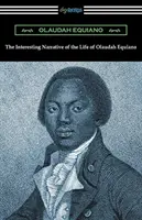 Le récit intéressant de la vie d'Olaudah Equiano - The Interesting Narrative of the Life of Olaudah Equiano