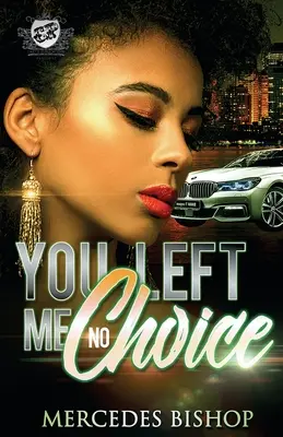 Tu ne m'as pas laissé le choix (The Cartel Publications Presents) - You Left Me No Choice (The Cartel Publications Presents)