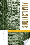 Subjectivité, 7 : Enquêtes ethnographiques - Subjectivity, 7: Ethnographic Investigations