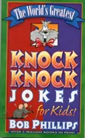 Les meilleures blagues du monde pour les enfants - The World's Greatest Knock-Knock Jokes for Kids