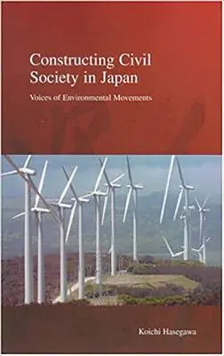 Construire la société civile au Japon : Les voix des mouvements environnementaux - Constructing Civil Society in Japan: Voices of Environmental Movements