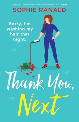 Thank You, Next : Une comédie romantique parfaite, édifiante et drôle. - Thank You, Next: A perfect, uplifting and funny romantic comedy
