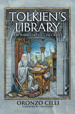 La bibliothèque de Tolkien : Une liste de contrôle annotée - Tolkien's Library: An Annotated Checklist