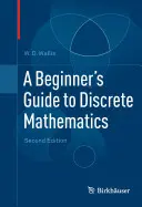 Guide du débutant en mathématiques discrètes - A Beginner's Guide to Discrete Mathematics