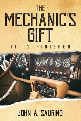 Le Don du Mécanicien : C'est fini - The Mechanic's Gift: It Is Finished