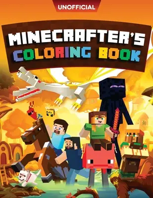 Minecraft Coloring Book : Minecrafter's Coloring Activity Book : 100 pages de coloriage pour les enfants - tous les personnages inclus - Minecraft Coloring Book: Minecrafter's Coloring Activity Book: 100 Coloring Pages for Kids - All Mobs Included