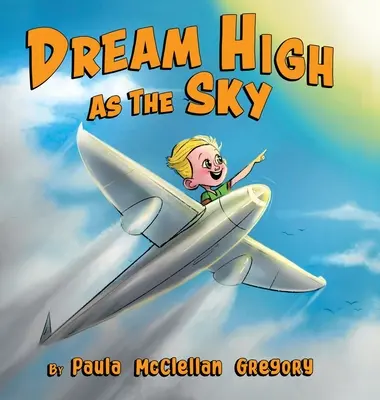 Rêver haut comme le ciel - Dream High As The Sky