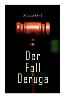 Der Fall Deruga : Ein Gerichtskrimi (La chute de Deruga : un crime de guerre) - Der Fall Deruga: Ein Gerichtskrimi