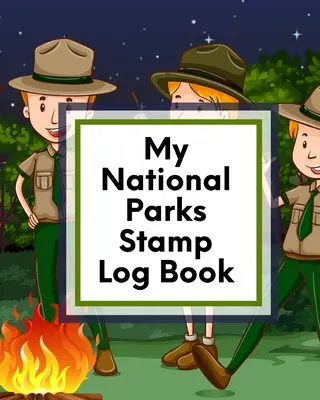 Mon carnet de timbres des parcs nationaux : Journal de voyage d'aventure en plein air - Journal de timbres de passeport - Cahier d'activités - My National Parks Stamp Log Book: Outdoor Adventure Travel Journal - Passport Stamps Log - Activity Book