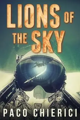 Les Lions du ciel : le Top Gun du nouveau millénaire - Lions of the Sky: The Top Gun for the New Millennium