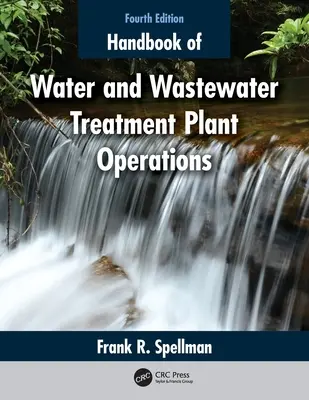 Manuel d'exploitation des stations d'épuration des eaux et des eaux usées - Handbook of Water and Wastewater Treatment Plant Operations