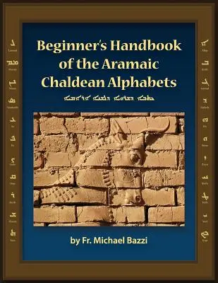 Manuel de l'alphabet araméen chaldéen pour débutants - Beginner's Handbook of the Aramaic Chaldean Alphabets