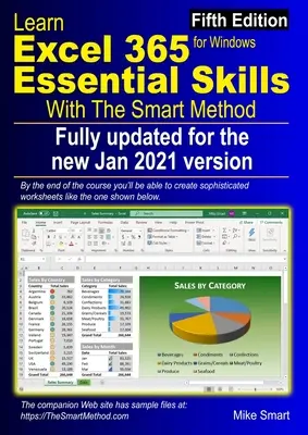 Apprendre les compétences essentielles d'Excel 365 avec la méthode intelligente : Cinquième édition : mise à jour pour la version semestrielle de janvier 2021 2008 - Learn Excel 365 Essential Skills with The Smart Method: Fifth Edition: updated for the Jan 2021 Semi-Annual version 2008