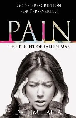 La douleur : le sort de l'homme déchu - Pain: The Plight of Fallen Man