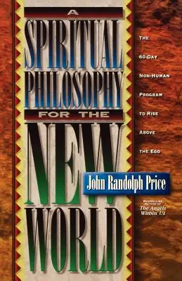 Une philosophie spirituelle pour le nouveau monde - A Spiritual Philosophy for the New World