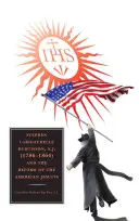 Stephen Larigaudelle Dubuisson, S.J. (1786-1864) et la réforme des jésuites américains - Stephen Larigaudelle Dubuisson, S.J. (1786-1864) and the Reform of the American Jesuits