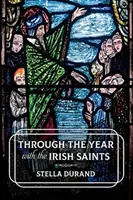 Tout au long de l'année avec les saints irlandais - Through the Year with the Irish Saints