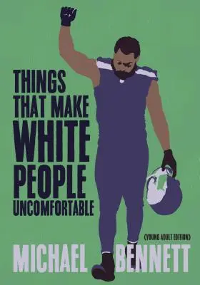 Les choses qui mettent les Blancs mal à l'aise (adapté pour les jeunes adultes) - Things That Make White People Uncomfortable (Adapted for Young Adults)