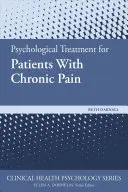 Traitement psychologique des patients souffrant de douleur chronique - Psychological Treatment for Patients with Chronic Pain