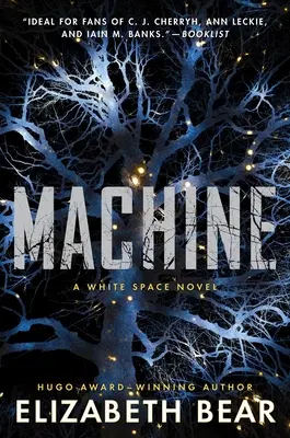 Machine : Un roman de l'espace blanc - Machine: A White Space Novel