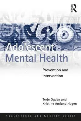 Santé mentale des adolescents : Prévention et intervention - Adolescent Mental Health: Prevention and Intervention