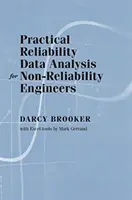 Analyse pratique des données de fiabilité pour les ingénieurs non spécialistes de la fiabilité - Practical Reliability Data Analysis for Non-Reliability Engineers