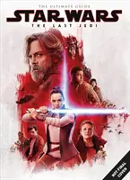 Star Wars : Les Derniers Jedi le Guide Ultime - Star Wars: The Last Jedi the Ultimate Guide