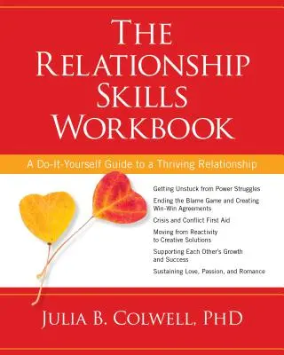 The Relationship Skills Workbook : Un guide à faire soi-même pour une relation prospère - The Relationship Skills Workbook: A Do-It-Yourself Guide to a Thriving Relationship