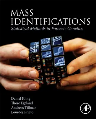 Identifications de masse - Méthodes statistiques en génétique médico-légale - Mass Identifications - Statistical Methods in Forensic Genetics